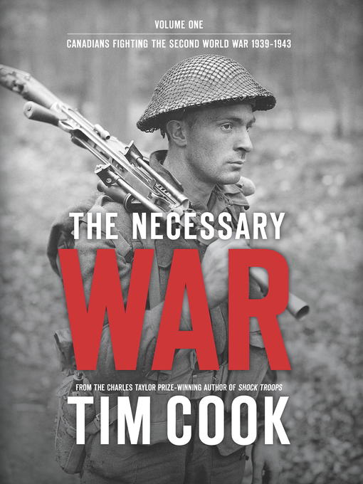 Détails du titre pour The Necessary War, Volume 1 par Tim Cook - Disponible